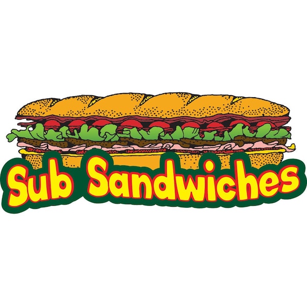 Safety Sign, 9 in Height, Vinyl, 6 in Length, Sub Sandwiches, D-DC-24-Sub Sandwiches